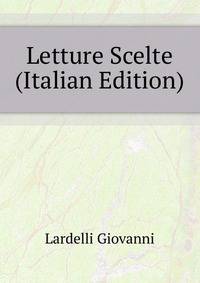 Letture Scelte... (Italian Edition)