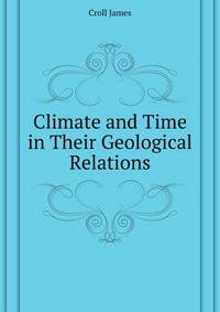 Climate and Time in Their Geological Relations