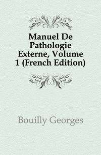 Manuel De Pathologie Externe, Volume 1 (French Edition)
