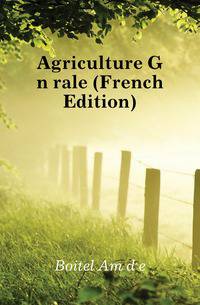 Agriculture Generale (French Edition)