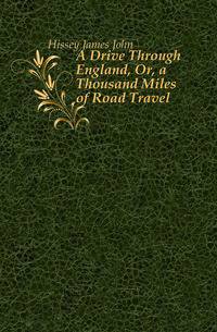 A Drive Through England, Or, a Thousand Miles of Road Travel