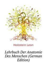 Lehrbuch Der Anatomie Des Menschen (German Edition)