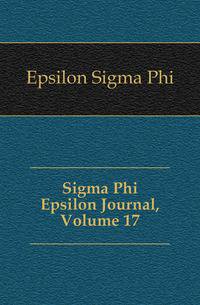 Sigma Phi Epsilon Journal, Volume 17
