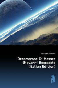 Decamerone Di Messer Giovanni Boccaccio (Italian Edition)