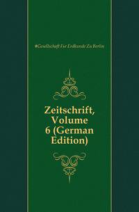 Zeitschrift, Volume 6 (German Edition)