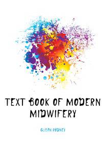 Text Book of Modern Midwifery