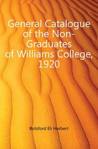 General Catalogue of the Non-Graduates of Williams College, 1920