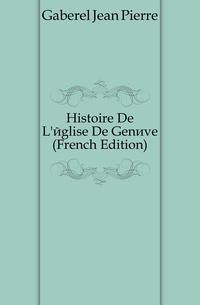 Histoire De L'eglise De Geneve (French Edition)