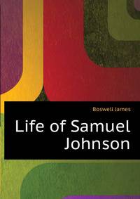 Life of Samuel Johnson ...