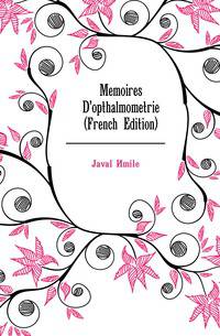 Memoires D'opthalmometrie (French Edition)