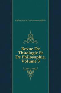 Revue De Theologie Et De Philosophie, Volume 3