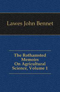 The Rothamsted Memoirs On Agricultural Science, Volume 1