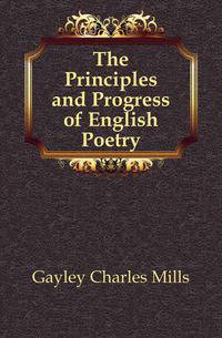 The Principles and Progress of English Poetry