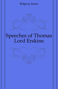 Speeches of Thomas Lord Erskine