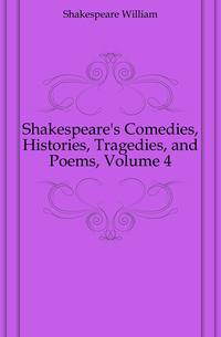 Shakespeare's Comedies, Histories, Tragedies, and Poems, Volume 4