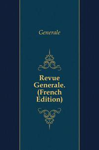 Revue Generale. (French Edition)