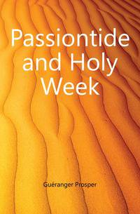 Passiontide and Holy Week