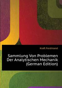 Sammlung Von Problemen Der Analytischen Mechanik ... (German Edition)