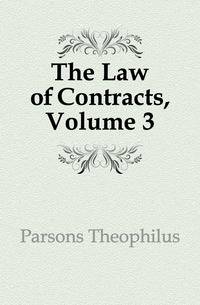 The Law of Contracts, Volume 3