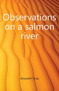 Observations on a salmon river