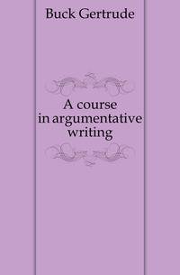 A course in argumentative writing