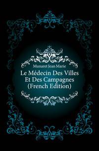 Le Medecin Des Villes Et Des Campagnes (French Edition)