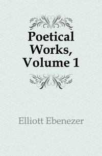 Poetical Works, Volume 1