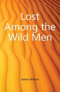 Lost Among the Wild Men