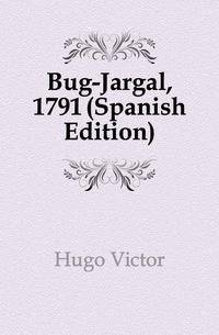 Bug-Jargal, 1791 (Spanish Edition)