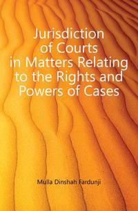 Jurisdiction of Courts in Matters Relating to the Rights and Powers of Cases