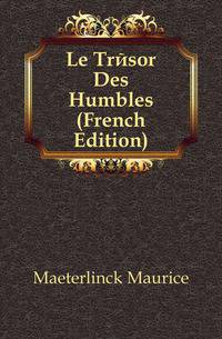 Le Tresor Des Humbles (French Edition)