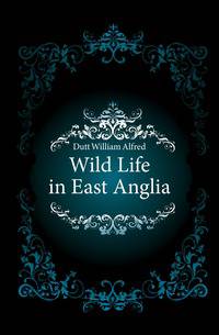 Wild Life in East Anglia