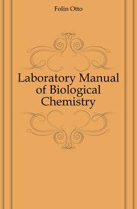 Laboratory Manual of Biological Chemistry
