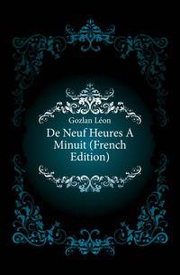 De Neuf Heures A Minuit (French Edition)