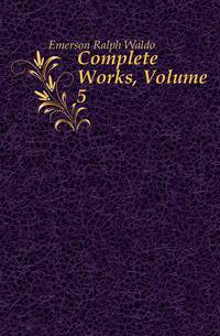 Complete Works, Volume 5