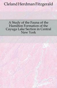 A Study of the Fauna of the Hamilton Formation of the Cayuga Lake Section in Central New York
