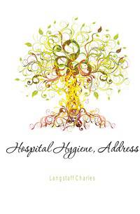 Hospital Hygiene, Address