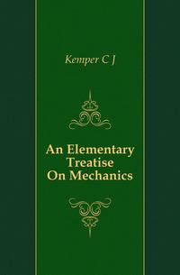 An Elementary Treatise On Mechanics