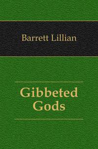 Gibbeted Gods