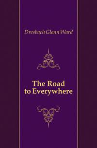 The Road to Everywhere