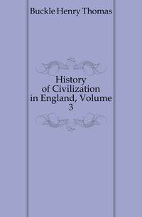 History of Civilization in England, Volume 3