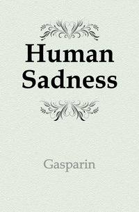 Human Sadness