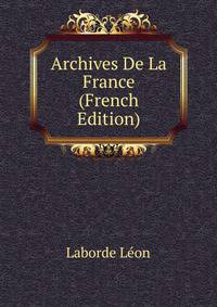 Archives De La France ... (French Edition)