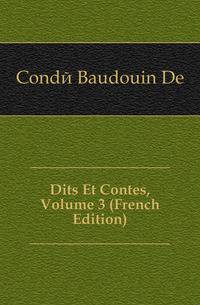 Dits Et Contes, Volume 3 (French Edition)