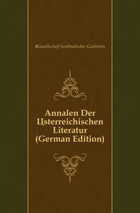 Annalen Der Osterreichischen Literatur (German Edition)