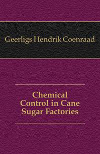 Chemical Control in Cane Sugar Factories