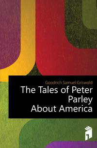 The Tales of Peter Parley About America