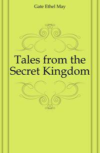 Tales from the Secret Kingdom