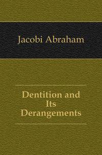 Dentition and Its Derangements