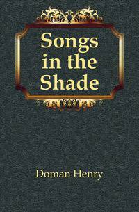 Songs in the Shade